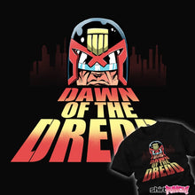 Load image into Gallery viewer, daily_deal_shirts Dawn Of The Dredd Dawn Of The Dredd
