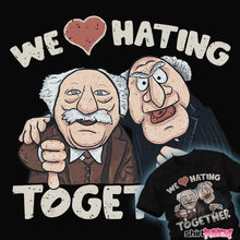 Load image into Gallery viewer, Daily_Deal_Shirts We Love Hating Together We Love Hating Together