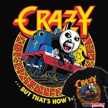 Load image into Gallery viewer, Daily_Deal_Shirts Crazy Train Crazy Train