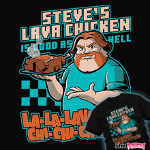 Load image into Gallery viewer, Daily_Deal_Shirts Steve's Lava Chicken Steve's Lava Chicken