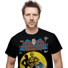 Load image into Gallery viewer, Daily_Deal_Shirts These Aren't The Droids You're Looking For