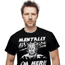 Load image into Gallery viewer, Shirts Mentally I'm Here - Overlook Winter Mentally I'm Here - Overlook Winter