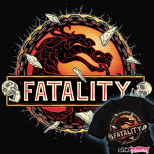 Load image into Gallery viewer, Daily_Deal_Shirts Fatality Fatality