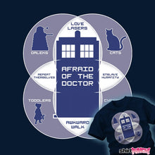 Load image into Gallery viewer, Shirts Who's Afraid Of The Doctor? Who's Afraid Of The Doctor?