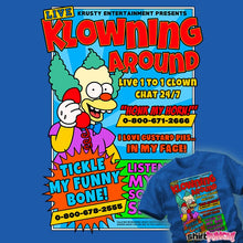 Load image into Gallery viewer, Daily_Deal_Shirts Klowning Around Klowning Around