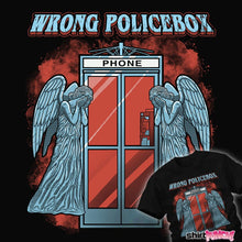 Load image into Gallery viewer, Daily_Deal_Shirts Wrong Policebox Wrong Policebox