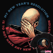 Load image into Gallery viewer, daily_deal_shirts No New Years Resolution No New Years Resolution