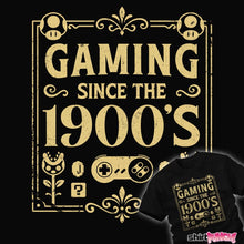 Load image into Gallery viewer, Daily_Deal_Shirts Gaming Since The 1900's Gaming Since The 1900's