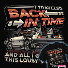 Load image into Gallery viewer, Daily_Deal_Shirts Time Travel