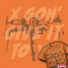 Load image into Gallery viewer, Daily_Deal_Shirts X-Wing Gon' Give It To Ya!