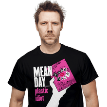 Load image into Gallery viewer, Shirts Mean Day