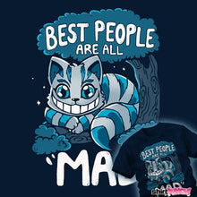 Load image into Gallery viewer, Daily_Deal_Shirts The Best People Are All Mad The Best People Are All Mad
