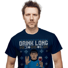Load image into Gallery viewer, daily_deal_shirts Drink Long And Prosper Drink Long And Prosper