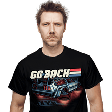 Load image into Gallery viewer, Daily_Deal_Shirts Go Back To The 80's Go Back To The 80's