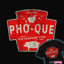 Load image into Gallery viewer, Last_Chance_Shirts Pho-Que Pho-Que