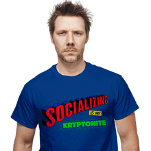 Load image into Gallery viewer, Daily_Deal_Shirts Socializing Is My Kryptonite Socializing Is My Kryptonite