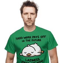 Load image into Gallery viewer, Daily_Deal_Shirts Laziness Pays Off Now Laziness Pays Off Now
