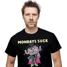 Load image into Gallery viewer, Daily_Deal_Shirts Mondays Suck Mondays Suck