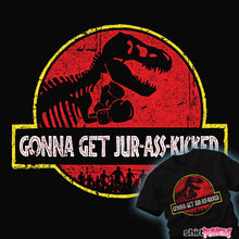 Load image into Gallery viewer, Daily_Deal_Shirts Jur-Ass-Kicked Jur-Ass-Kicked