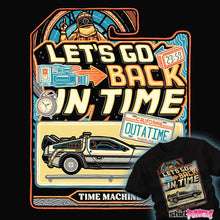 Load image into Gallery viewer, Shirts Time Machine Time Machine