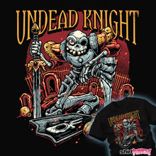 Load image into Gallery viewer, Daily_Deal_Shirts Undead Knight Undead Knight