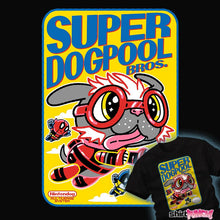 Load image into Gallery viewer, Shirts Super Dogpool Bros. Super Dogpool Bros.
