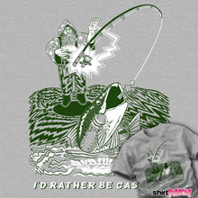 Load image into Gallery viewer, Daily_Deal_Shirts I'd Rather Be Casting I'd Rather Be Casting