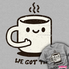 Load image into Gallery viewer, Daily_Deal_Shirts We Got This We Got This