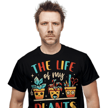 Load image into Gallery viewer, Shirts The Life Of My Plants The Life Of My Plants