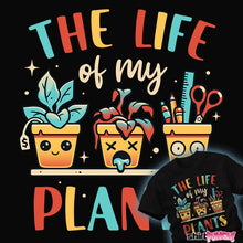Load image into Gallery viewer, Shirts The Life Of My Plants The Life Of My Plants