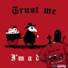 Load image into Gallery viewer, Daily_Deal_Shirts I'm A Doctor I'm A Doctor