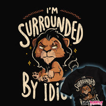 Load image into Gallery viewer, Daily_Deal_Shirts Surrounded By Idiots Surrounded By Idiots