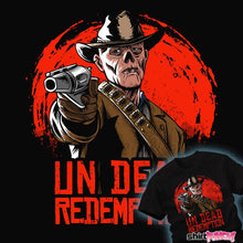 Load image into Gallery viewer, Daily_Deal_Shirts Un Dead Redemption
