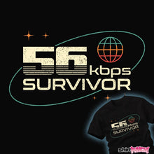 Load image into Gallery viewer, Daily_Deal_Shirts 56kbps Survivor 56kbps Survivor