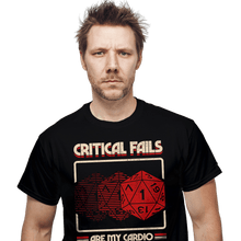 Load image into Gallery viewer, Daily_Deal_Shirts Critical Fails Are My Cardio Critical Fails Are My Cardio
