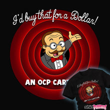 Load image into Gallery viewer, Secret_Shirts I'd Buy That For A Dollar! I'd Buy That For A Dollar!