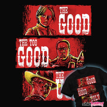 Load image into Gallery viewer, Secret_Shirts The Too Good
