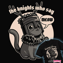 Load image into Gallery viewer, Secret_Shirts Knights Who Say Meow