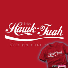 Load image into Gallery viewer, Secret_Shirts Hawk Tuah