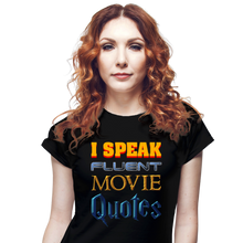Load image into Gallery viewer, I Speak Fluent Movie Quotes