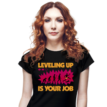 Load image into Gallery viewer, Leveling Up Is Your Job