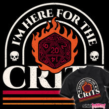Load image into Gallery viewer, Here For The Crits!