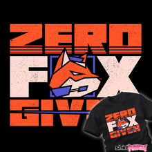Load image into Gallery viewer, Zero Fox Given