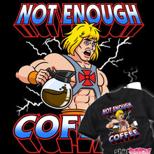 Load image into Gallery viewer, Not Enough Coffee