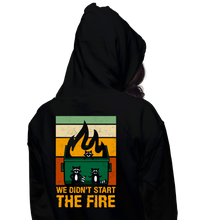 Load image into Gallery viewer, We Didn't Start The Dumpster Fire