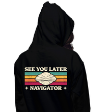 Load image into Gallery viewer, See You Later Navigator
