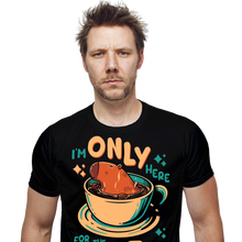Load image into Gallery viewer, I'm Only Here For The Coffee