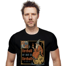 Load image into Gallery viewer, To Fireball Or Not