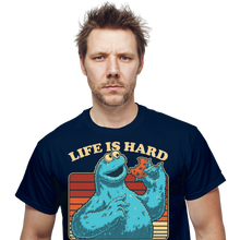 Load image into Gallery viewer, Life Hard, Eat Cookie