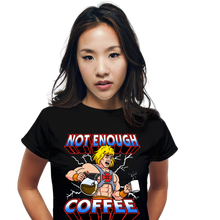 Load image into Gallery viewer, Not Enough Coffee